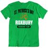 Roxbury Boston St Patricks Day Drinking Team T Shirt