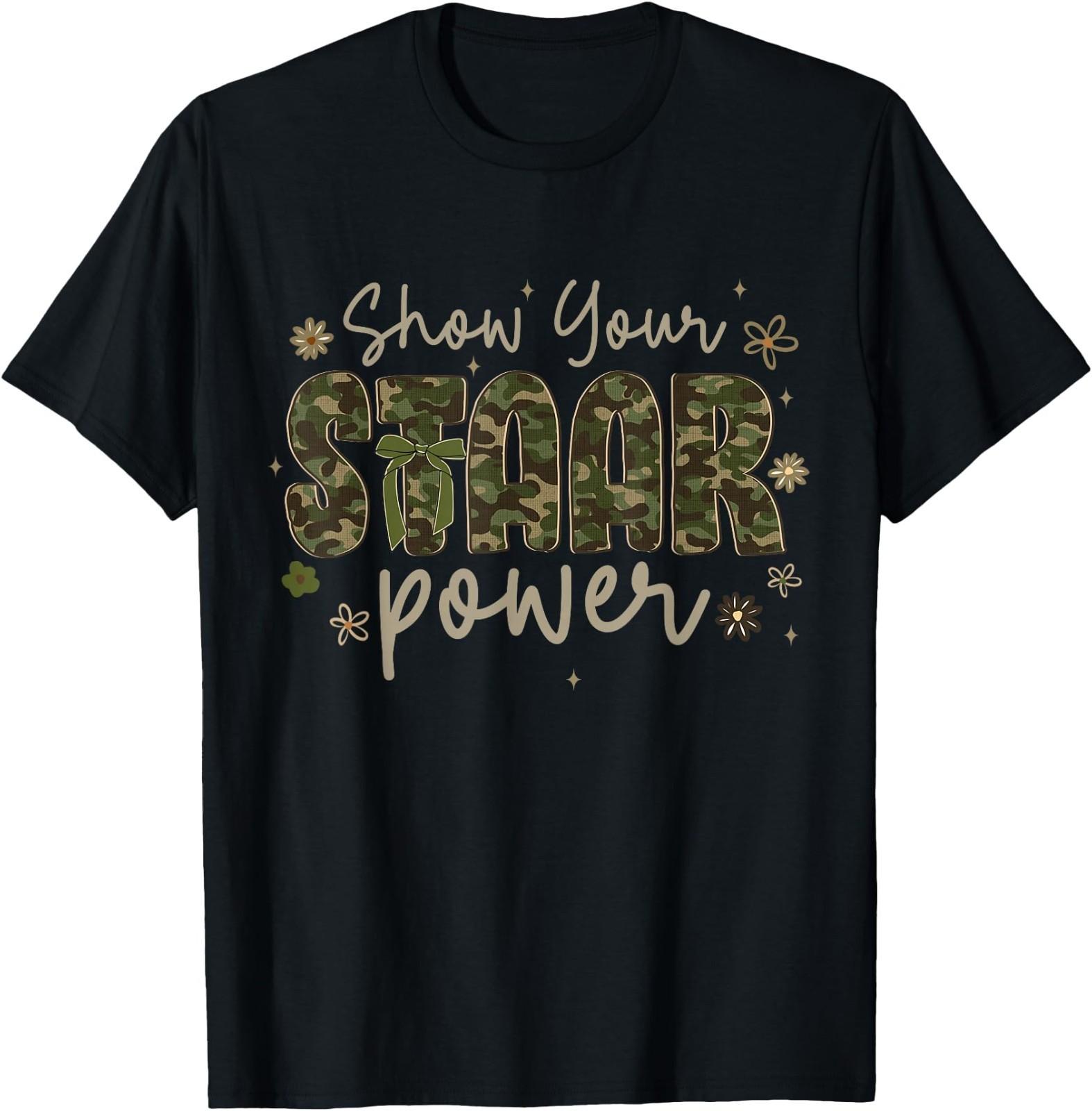 Show Your Staar Power Test Day Teacher Camo Testing Exam T-Shirt M