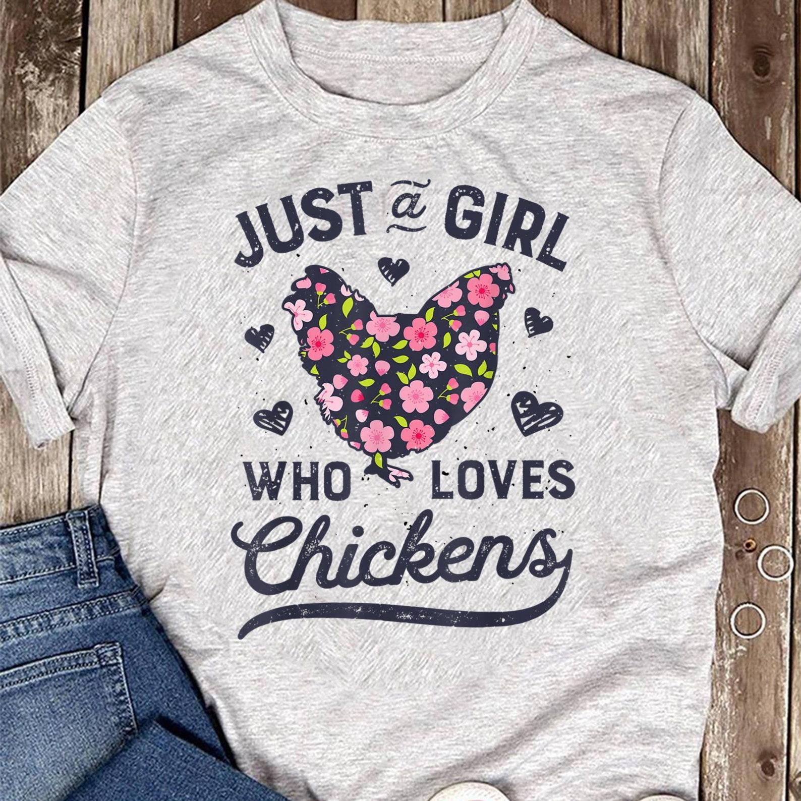 Funny Chicken T-Shirt: Just A Girl Who Loves Chickens L
