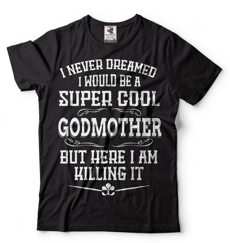 Godmother T-shirt Gift for Godmother Birthday Christmas Gift T-shirt Tee 4XL