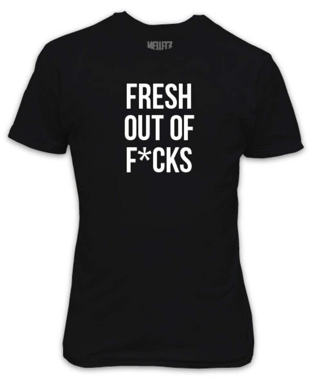 Fresh out of Fcks Black T-Shirt XXXXL
