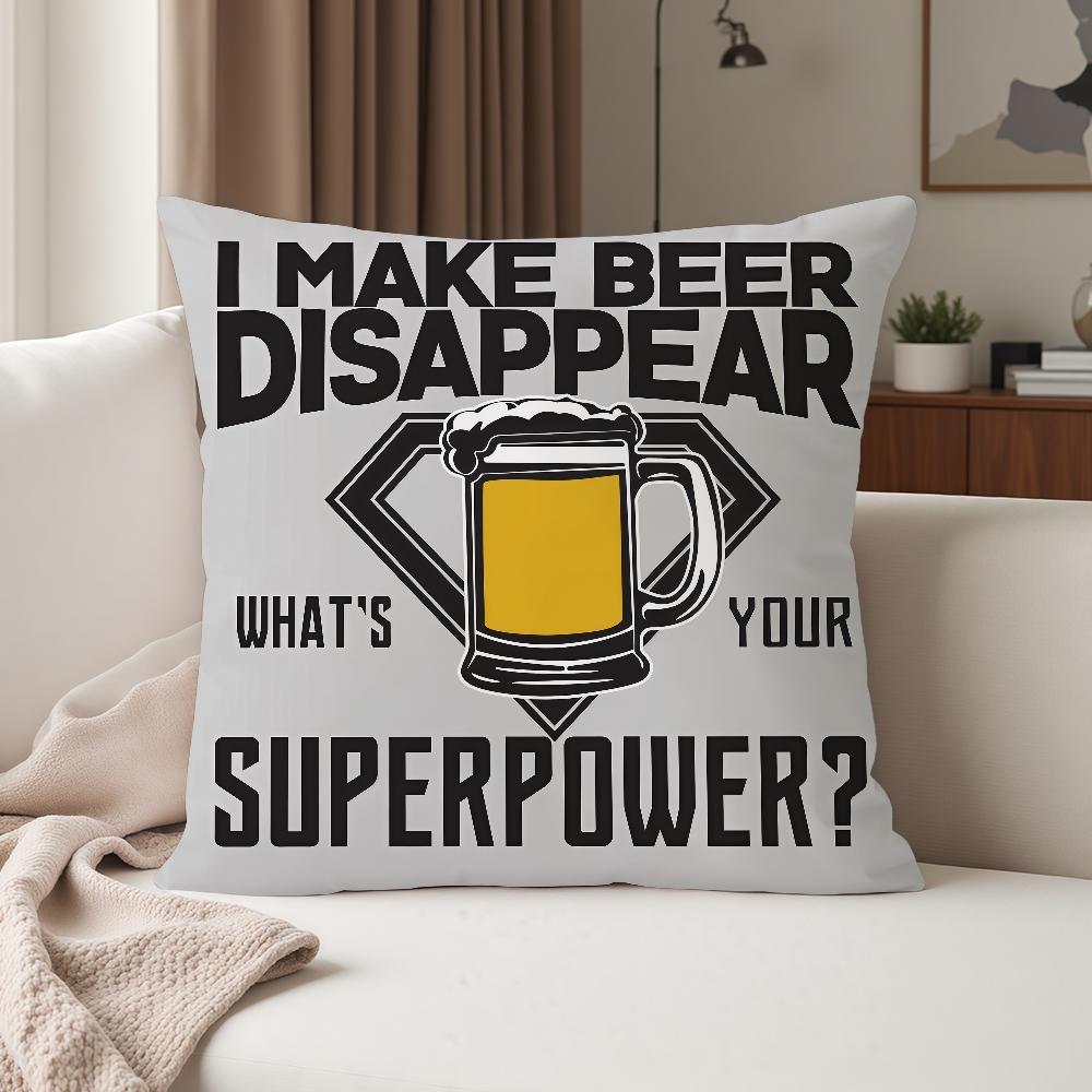 I MAKE BEER DISAPPEARWHATS Funny Drinking Pillow Case Suitable For Bedrooms Living Rooms Cars Home Decoration