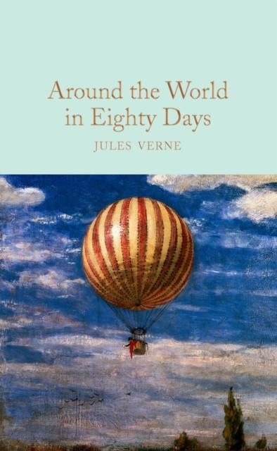 Around the World In Eighty Days by Jules Verne Hardback Book 9781509827855