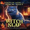Witch Slap by Kim M Watt Paperback Book 9781629553900