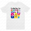 Im Not Gay Im Super Gay Tshirt Funny LGBTQ Equal Rights Shirt Men Women Unisex Casual Summer Round Neck Short Sleeve