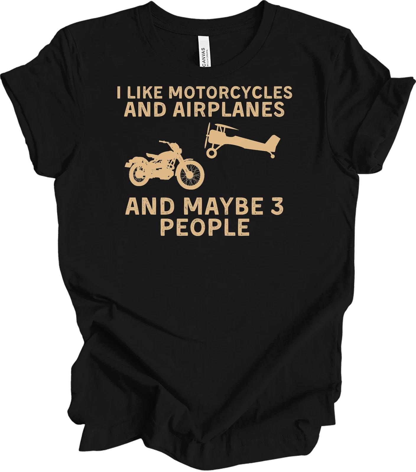 I Like Motorcycles and Airplanes and Maybe 3 People Funny Vintage Motorcycle Gif 4XL