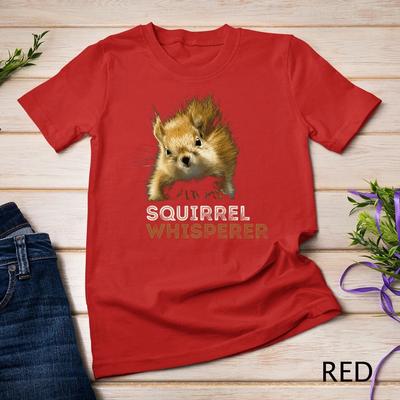 SQUIRREL WHISPERER CUTE FUNNY SQUIRREL LOVER Unisex T-shirt 10