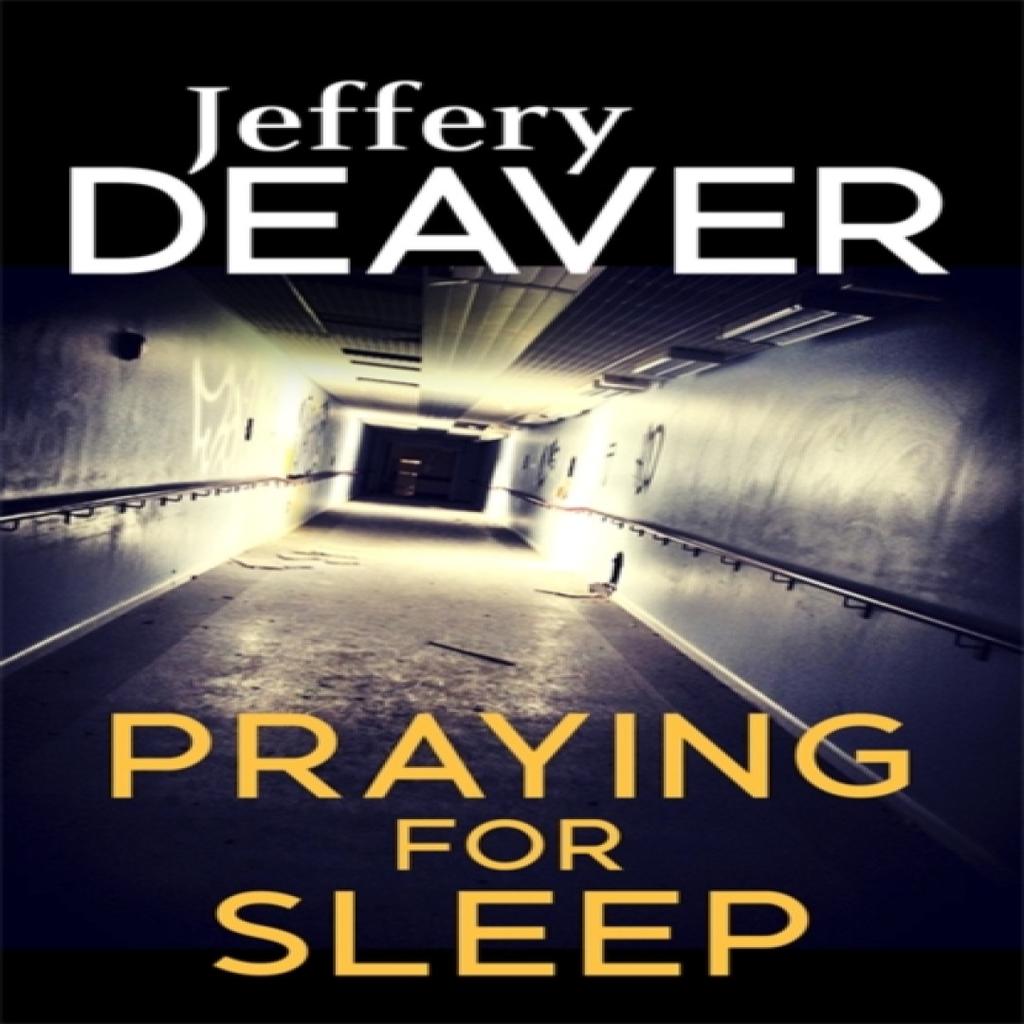 Praying for Sleep by Jeffery Deaver Paperback Book 9781473631939