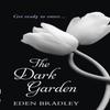 The Dark Garden by Eden Bradley Paperback Book 9780753541296