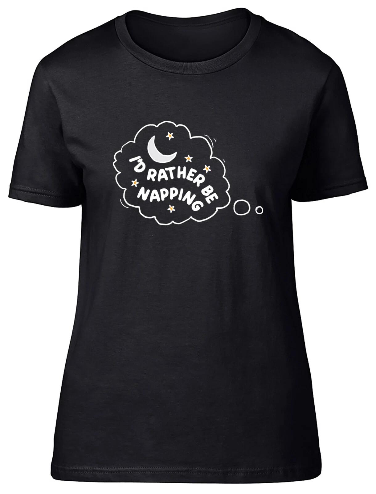 I d Rather be Napping Womens T-Shirt Resting Snoozing Lazy Funny Ladies Gift Tee XXXXL
