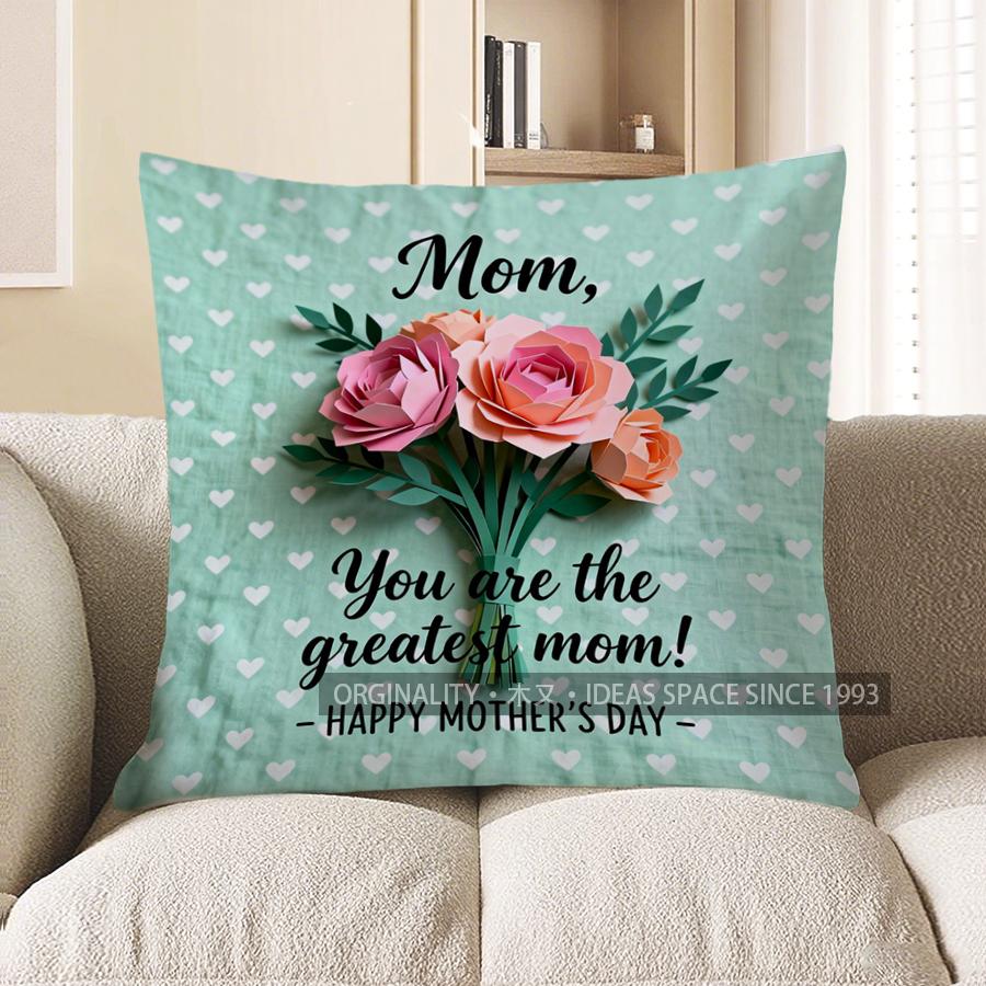 

Home Decor Floral Mom, You Re The Greatest Cushion Pattern Cushion Cover Suitable For Sofa Bedroom Car Pillow Cover 40x40cm