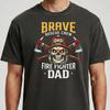 Brave Rescue Crew Firefighter Dad T Shirt Skull Fire Axe Fireunisex Papa Fathers Day Apparel For First Responder Vintage