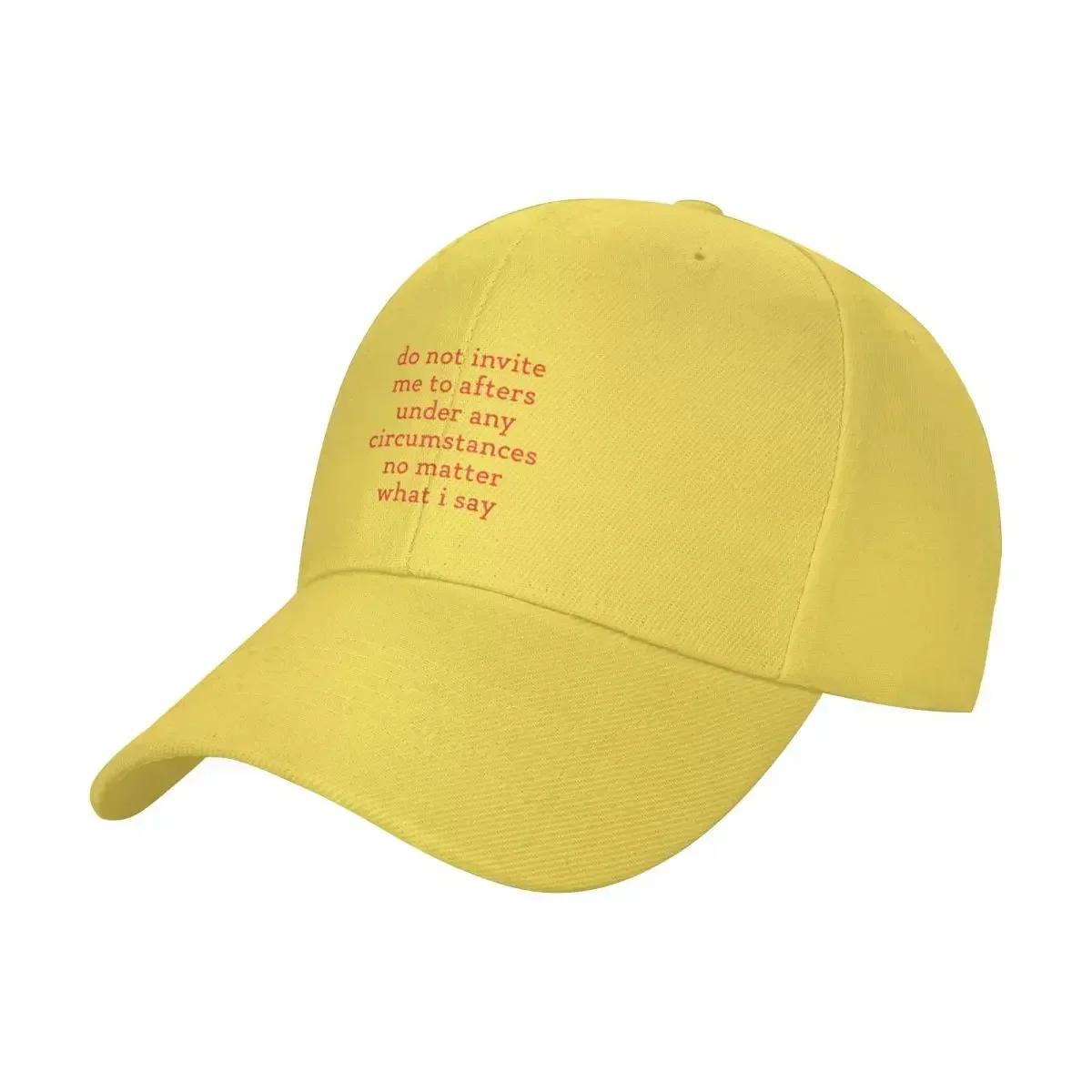 Do Not Invite Me To Afters Under Any Circumstances No Matter Baseball Cap Golf Golf Wear For Women Unisexs Adjustable