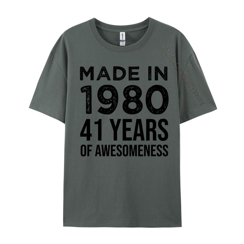 Made In 1980 41 Years Of Awesounisexess 41 Birthday Gifts Funny Camisa TShirts Tops Tees Prevailing Cotton Fabric Casual