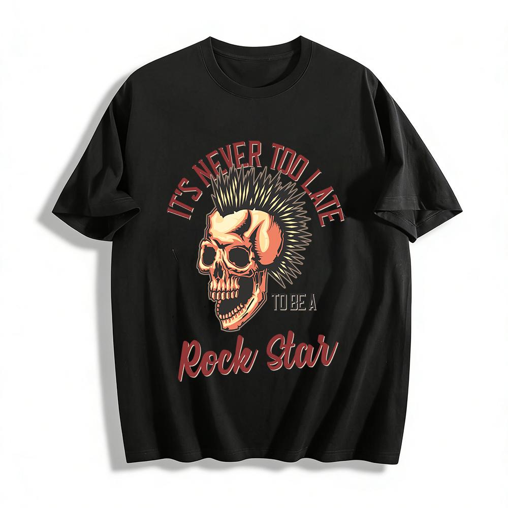 It s Never Too Late To Be A Rock Star Punk Skull Tee Pure cotton T-shirt XXS