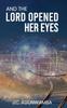 Libro And the Lord Opened Her Eyes