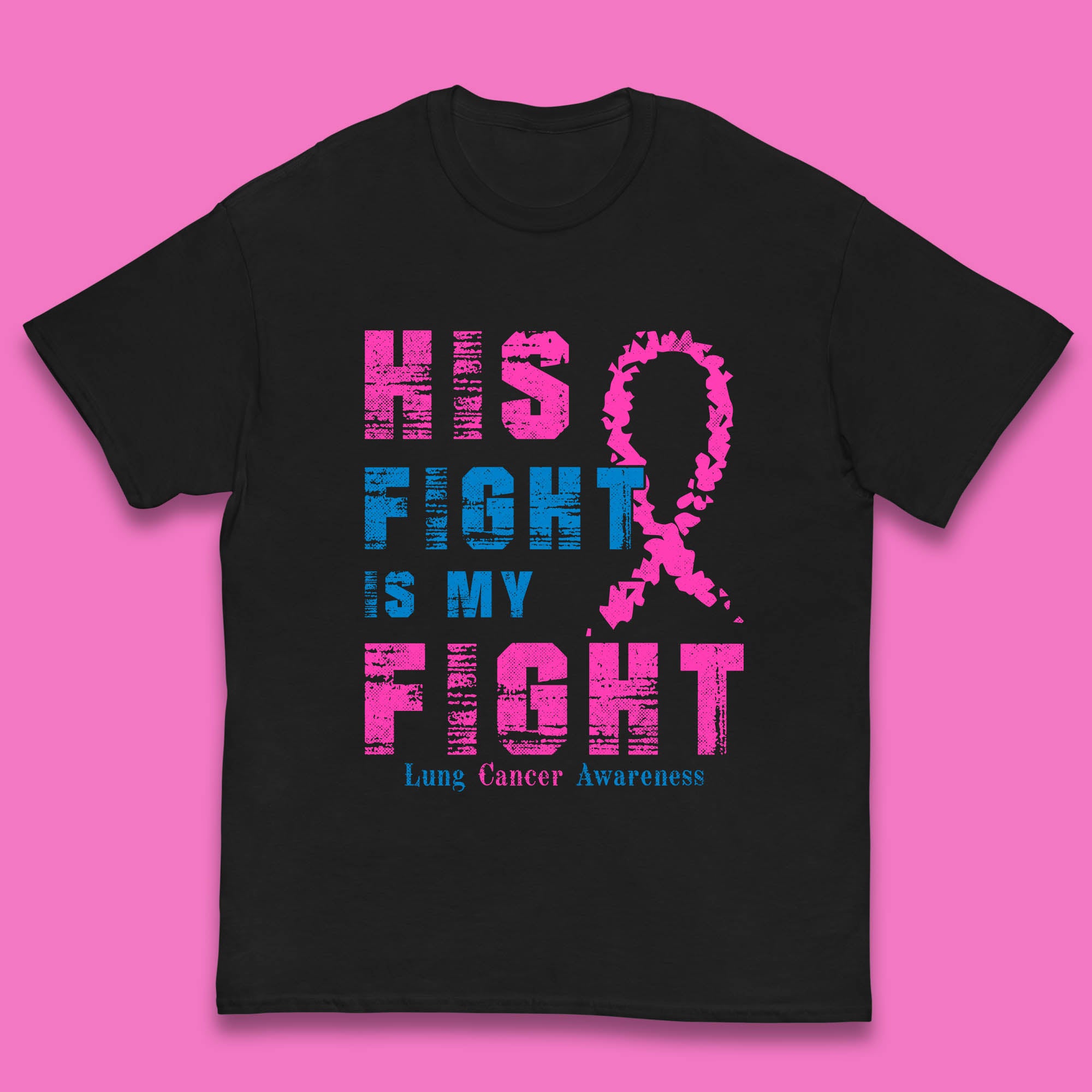 His Fight Is My Fight Lung Cancer Awareness Warrior Fighter Cancer Support Kids T Shirt 150