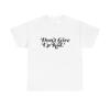 Don't Give Up Kid Motivation Graphic T Shirt Mens Womens Tees Top Unisex Heavy Cotton Tee