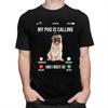 My Pug Is Calling And I Must Go T Shirts Men Pure Cotton Tees Valentines Day Gift Animal Dog Lover Tshirt Tshirt Clothing