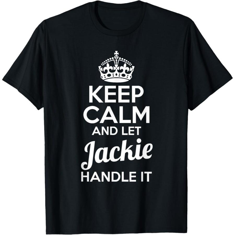 

Jackie T-Shirt Keep Calm and Let Jackie Handle It T-Shirt XXXXXL різнокольоровий