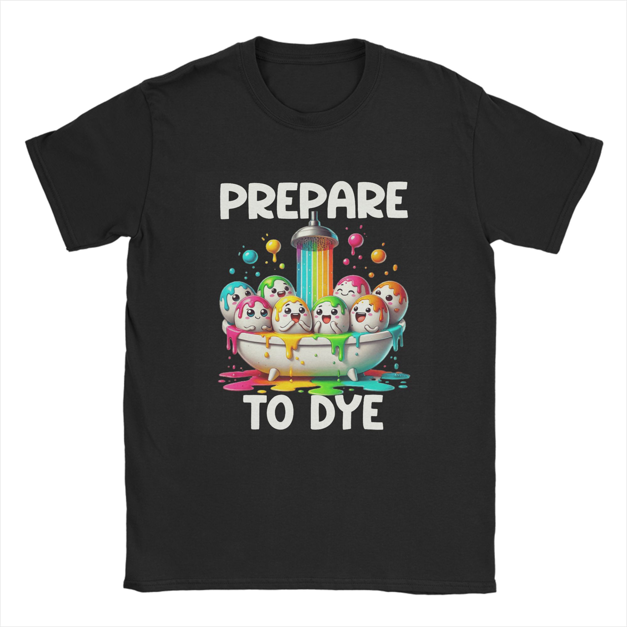 

Prepare To Dye Funny Easter Sunday Egg Hunting Tie Dye Eggs T Shirt Summer Cotton T Shirts For Men Leisure Print Tshirt 4XL