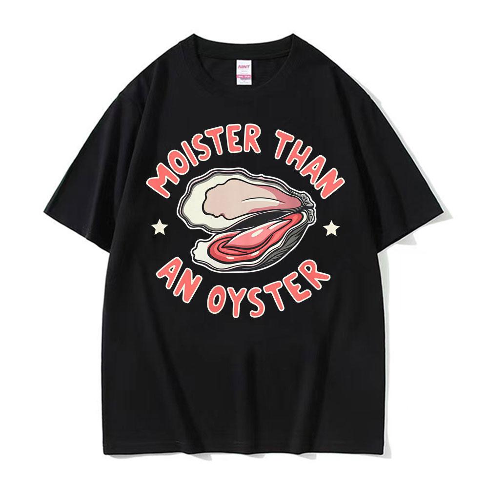 Plus humide qu'une huître T-shirts Mèmes Y2K Drôles Hommes Femmes Humour Rétro T-shirt Manches Courtes Ample Mode Été T-shirt Surdimensionné