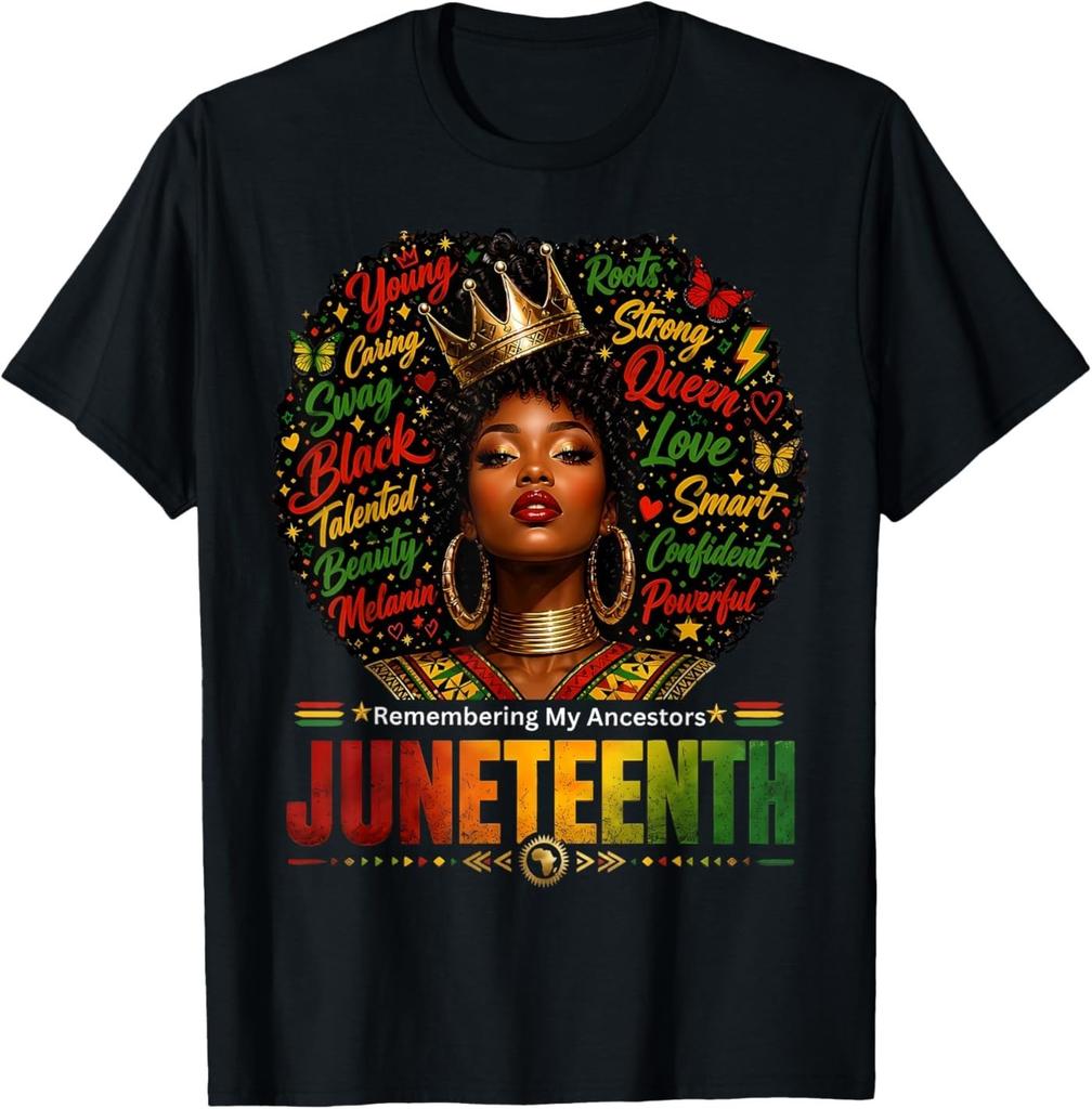 Juneteenth Remembering My Ancestors Black Afro Queen T-Shirt