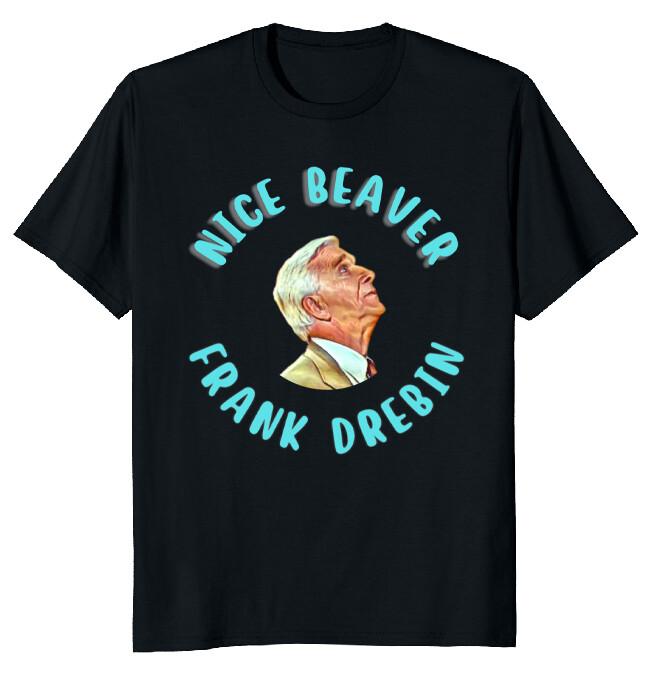 Nice Beaver Frank Drebin Funny T-Shirt M