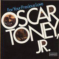 

CD TONEY, OSCAR JR. - For Your Precious Love: Bell Sessio SC11093 Sundazed Music 2001 Japan Soul/Funk Used