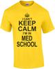 I Cant Keep Calm I'm In Med School T-Shirt