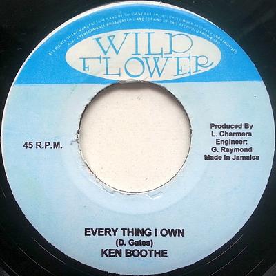 7inch Record KEN BOOTHE  CHARMERS BIG BAND  Everything I Own NONE Wild Flower Jamaica Reggae Ska  Dub Used