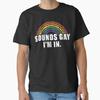 Funny Sounds Gay Im In Lgbt Pride Classic Cl TShirt Made In UsAus Size S2xl