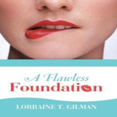 Nieskazitelny Fundament autorstwa Lorraine T Gilman Książka w twardej oprawie 9781490804637