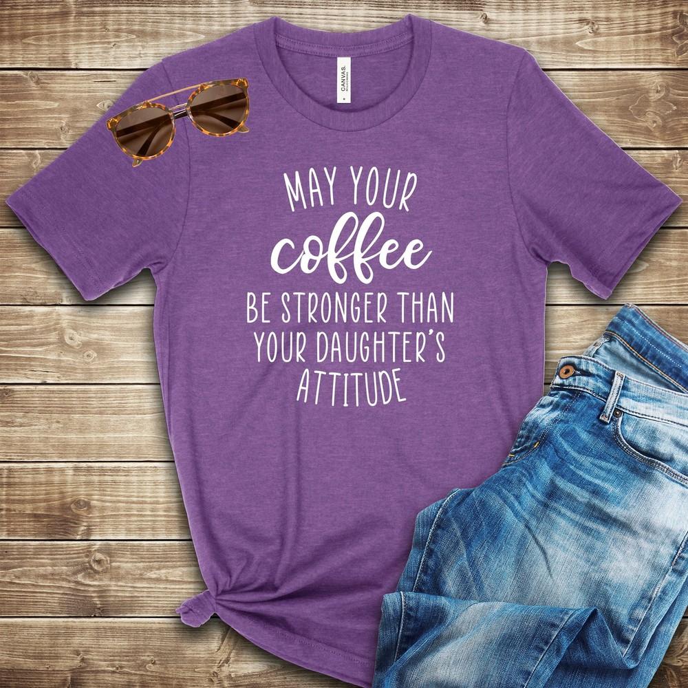 May Your Coffee . . . T Shirt 02946 4XL