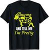 Buy Me Goats And Tell Me I#039;m Pretty Pet Funny Gift TShirt Unisex T-Shirt