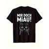 New Funny Black Cat Mir Doch Miau Graphic T-Shirt for Men | 100% Relaxed Fit Casual Tee with Playful German Saying Design, All-Season Comfort, Sizes