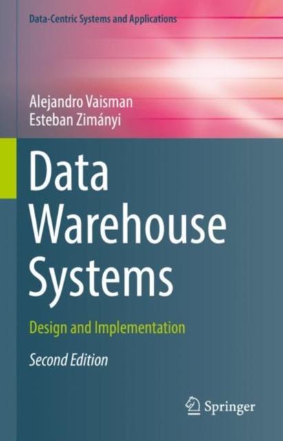 The Data Warehouse Systems : Design and Implementation Book