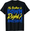 Down Syndrome Awareness Novelty for Brother Sister T-Shirt