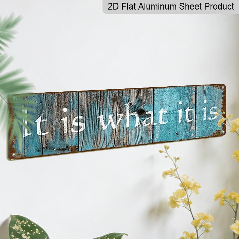 15.7×3.94inch Rustic Teal Aluminum Sign "IT IS WHAT IT IS" - UV Printed, Aluminum Decorative Sign, Vintage Decor for Home, Garage, Cafe, Restaurant