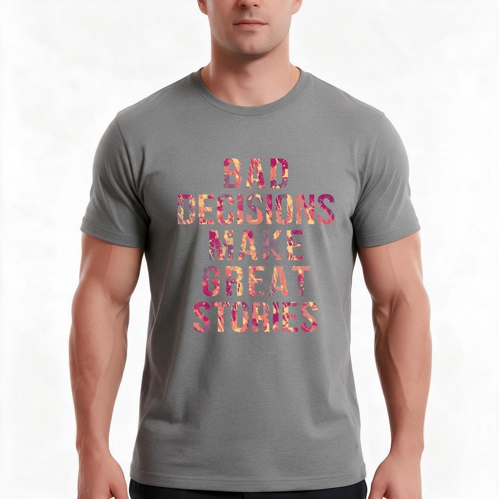 Bad Decisions Make Great Stories Tshirt Summer Casual Cotton Tee Oversized Streetwear Tops Vintage Graphic Print