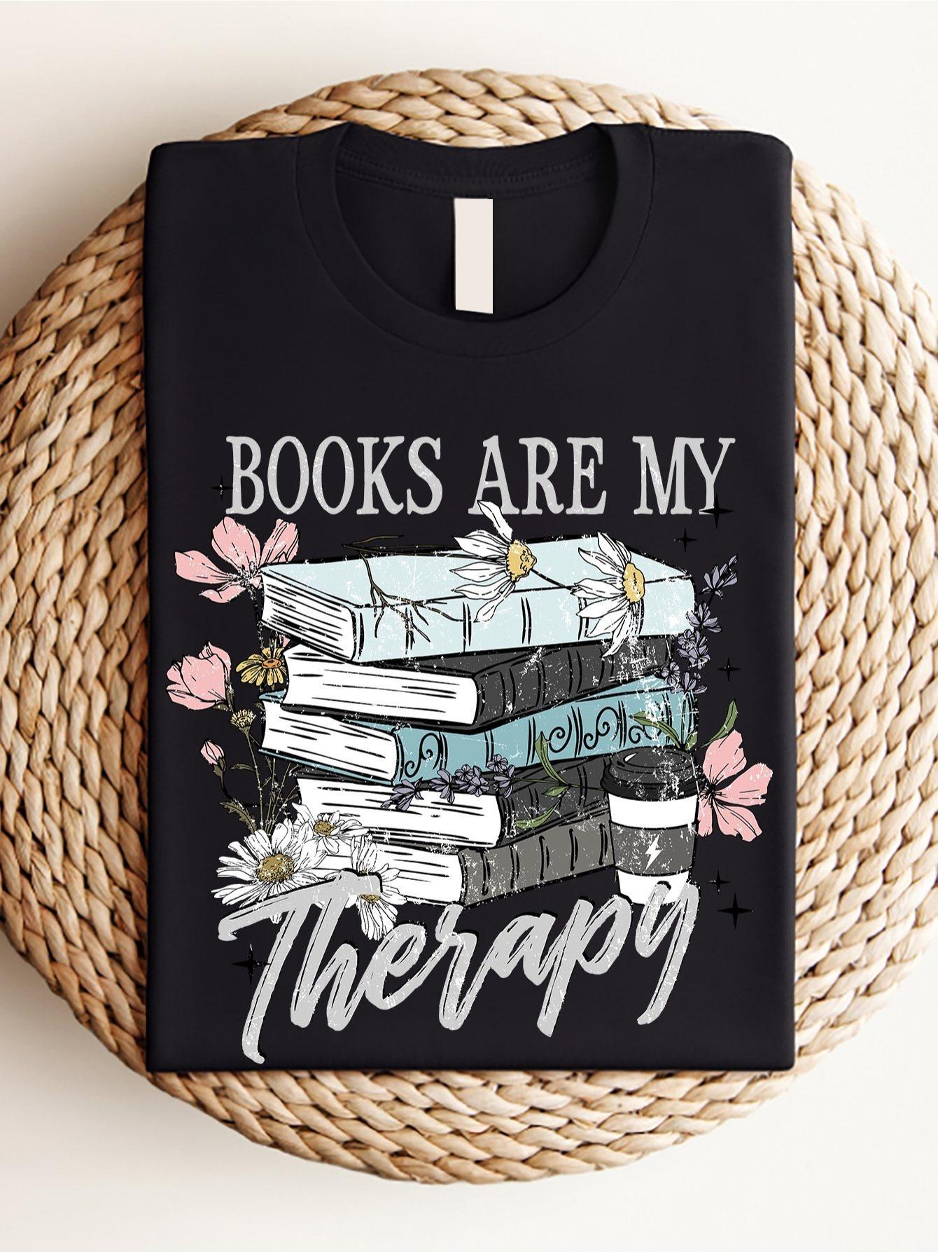 Books Are My Therapy Stacked Books Floral T-shirt S