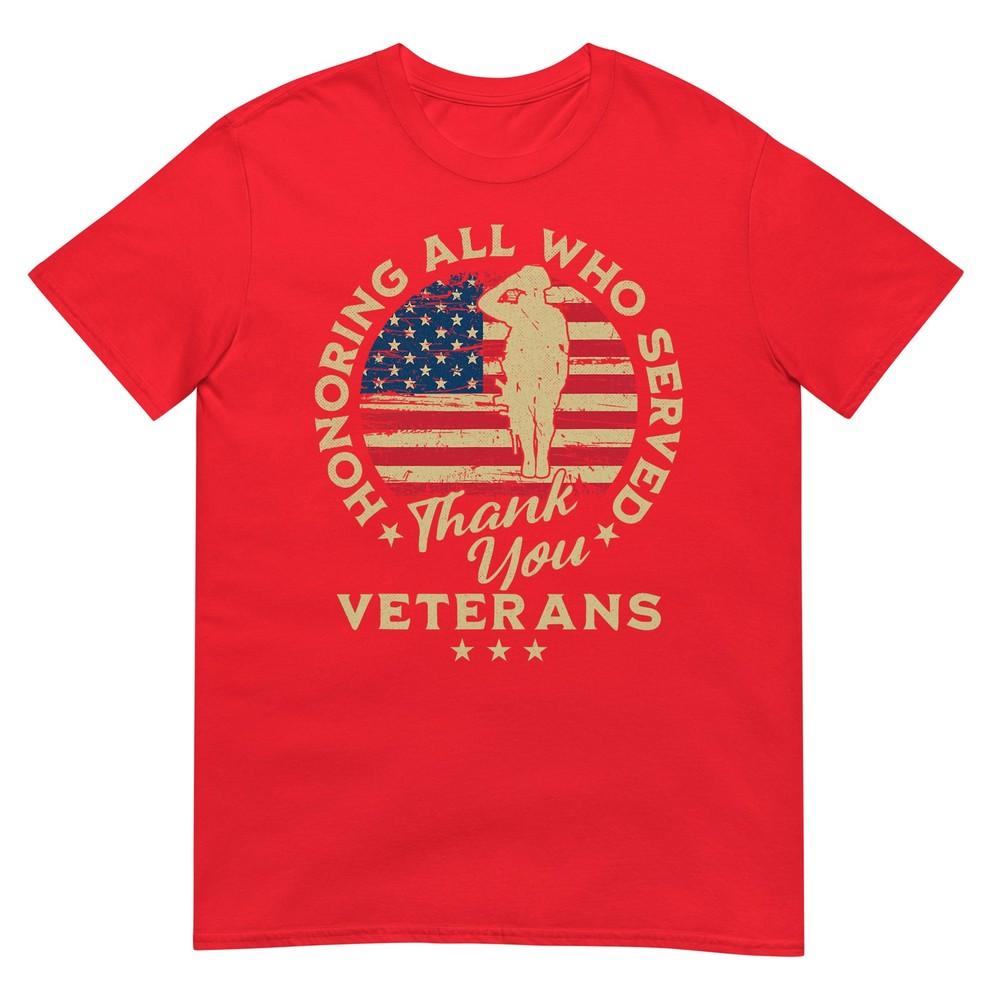 Honoring All Who Served Thank You Veterans Day Gifts Tshirt S