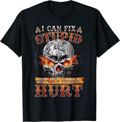 I Can Fix Stupid But It's Gonna Hurt Skull Lover Unisex T-shirt