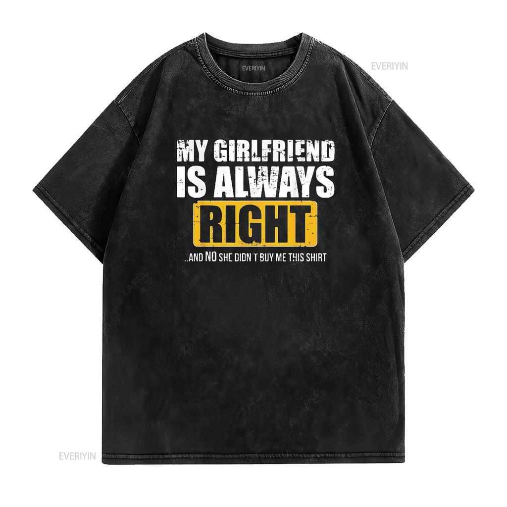 Womens Funny Boyfriend My Girlfriend Is Always Right T Shirt Black Medium vintage Washed Comfortable Soft Top For Everyday Wear