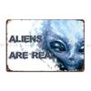ALIENS ARE REAL Metal Signs Pub Kitchen Living Room Club Bar Printed Tin Sign Poster