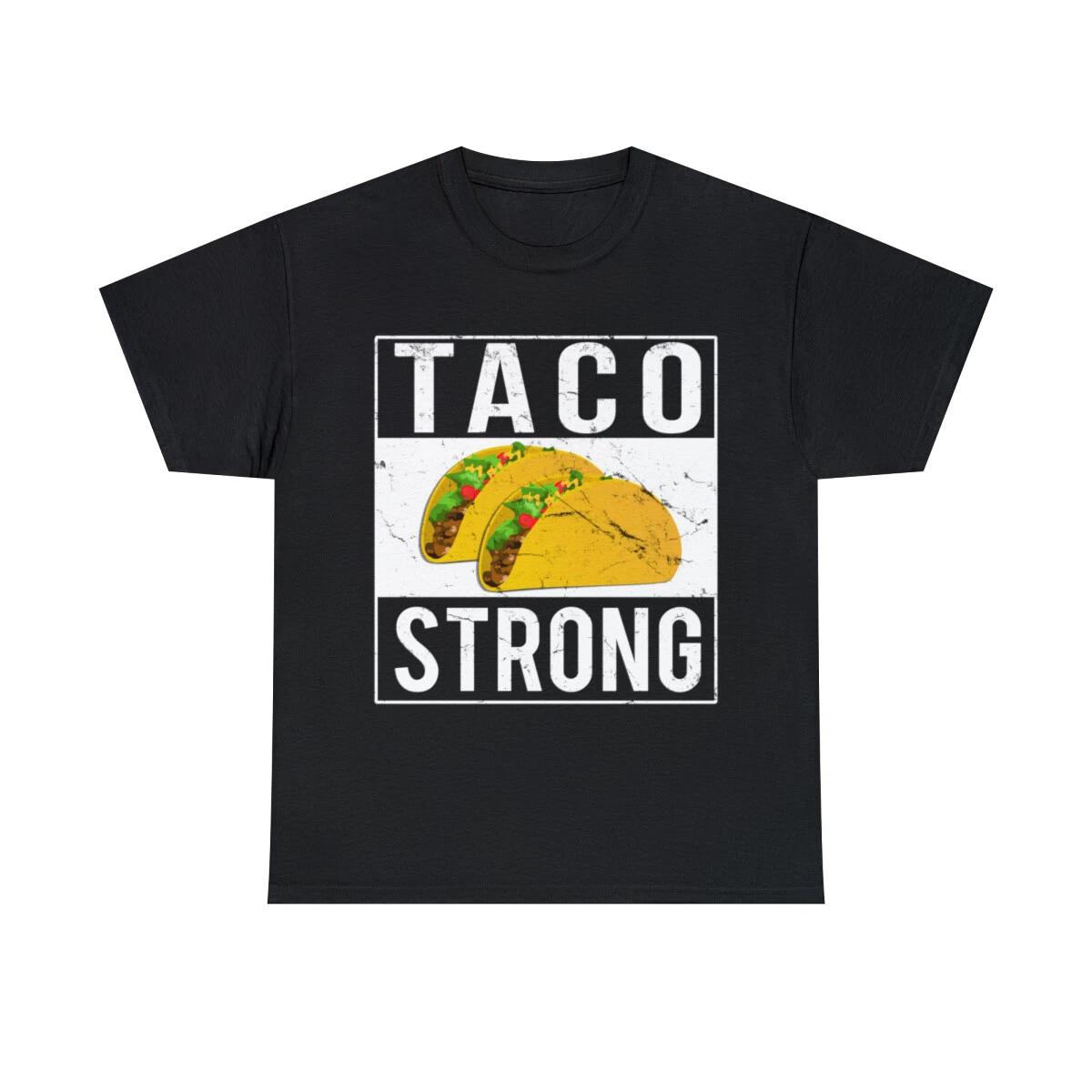 Taco Strong Graphic Tee Shirt, S-5XL L