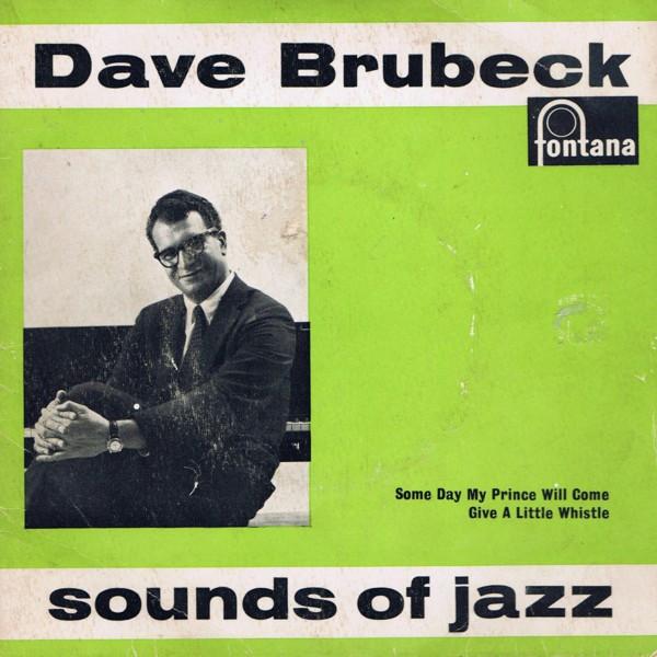 7inch Record DAVE BRUBECK - Some Day My Prince Will Come / Give TFE17074 Fontana 1957 UK Jazz Used
