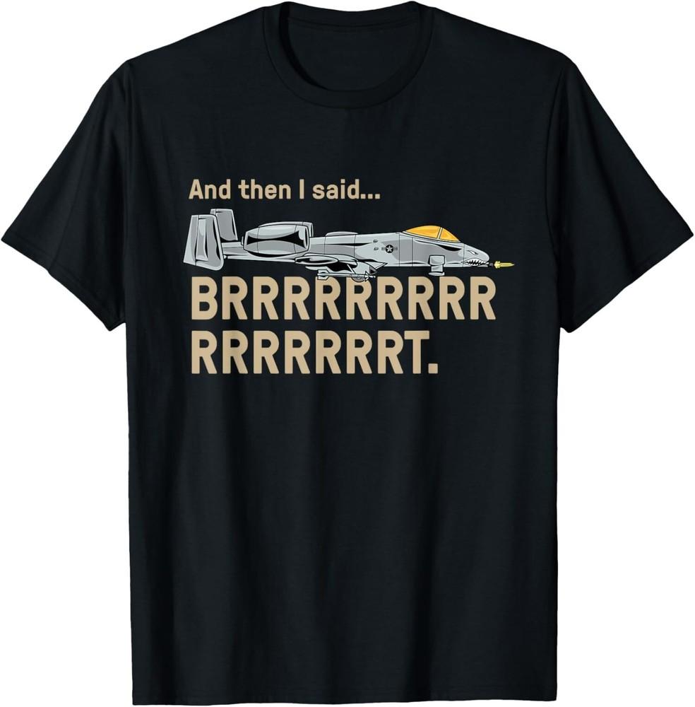 

New Limited A10 Thunderbolt Warthog, Attack Jet Funny T-Shirt Tops TeeA 4XL