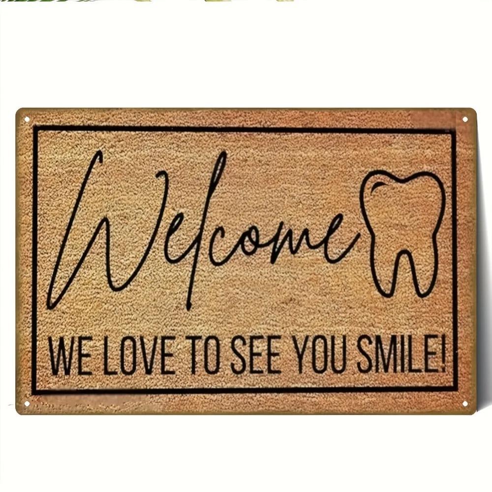 Vintage Metal Welcome Sign 1PC Flat Dental Tin Art Wall Decor with Inspirational Quote
