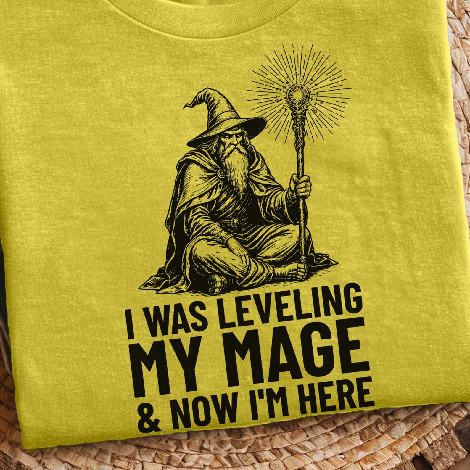 Funny Gamer Shirt I Was Leveling My Mage And Now I m Here Funny Wizard RPG Shirt Fantasy Gaming Tee Gamer Gift Birthday Spell Caster Shirt 3XL